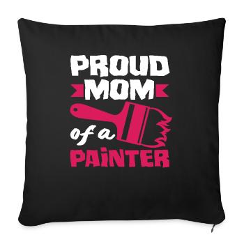 Proud Mom of a Painter - Sofa pillowcase 17,3'' x 17,3'' (45 x 45 cm) - black - Front