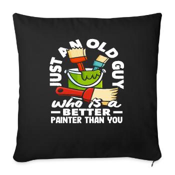 Old Painter Better Than You Saying - Sofa pillowcase 17,3'' x 17,3'' (45 x 45 cm) - black - Front