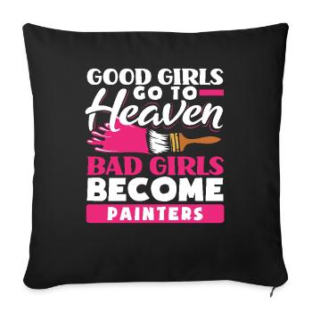 Good Girls Heaven Bad Girls Painters - Sofa pillowcase 17,3'' x 17,3'' (45 x 45 cm) - black - Front