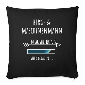 Berg und Maschinenmann Ausbildung Beruf Geschenk - Sofakissenbezug 45 x 45 cm - Schwarz - Vorne
