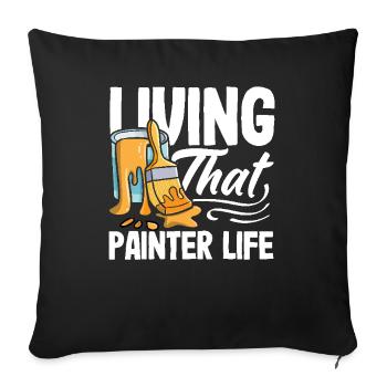 Live the life of a painter with pride - Sofa pillowcase 17,3'' x 17,3'' (45 x 45 cm) - black - Front