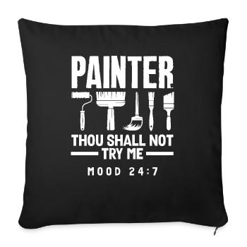 Maler Thou Shall Not Try Me Mood 24/7 - Sofa pillowcase 17,3'' x 17,3'' (45 x 45 cm) - black - Front