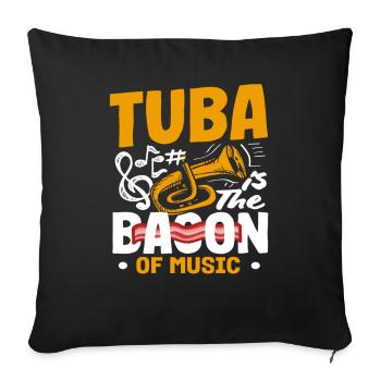 Tuba player Tuba is the bacon of music - Sofa pillowcase 17,3'' x 17,3'' (45 x 45 cm) - black - Front