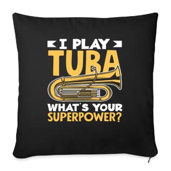 Joueur de tuba Je joue Tuba Superpower - Housse de coussin décorative 45 x 45 cm - noir - Devant