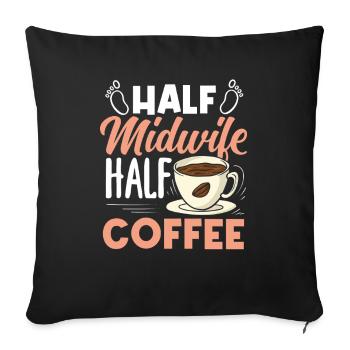Half Midwife Half Coffee Lover - Sofa pillowcase 17,3'' x 17,3'' (45 x 45 cm) - black - Front