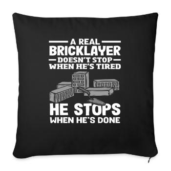 Maurer doesn't stop when he's tired - Sofa pillowcase 17,3'' x 17,3'' (45 x 45 cm) - black - Front