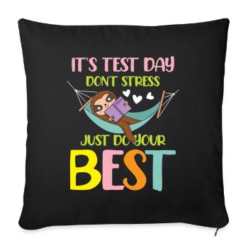It s test day don t stress just do your best - Sofakissenbezug 45 x 45 cm - Schwarz - Vorne