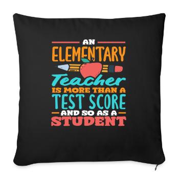 Primary school teacher is more than just a test result - Sofa pillowcase 17,3'' x 17,3'' (45 x 45 cm) - black - Front