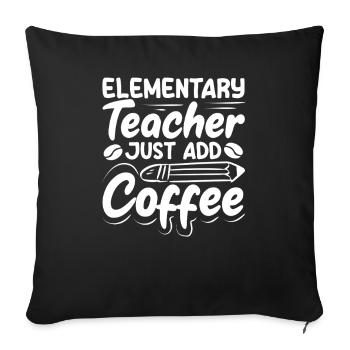 Grundschullehrer Just Add Coffee Vibes - Sofakissenbezug 45 x 45 cm - Schwarz - Vorne