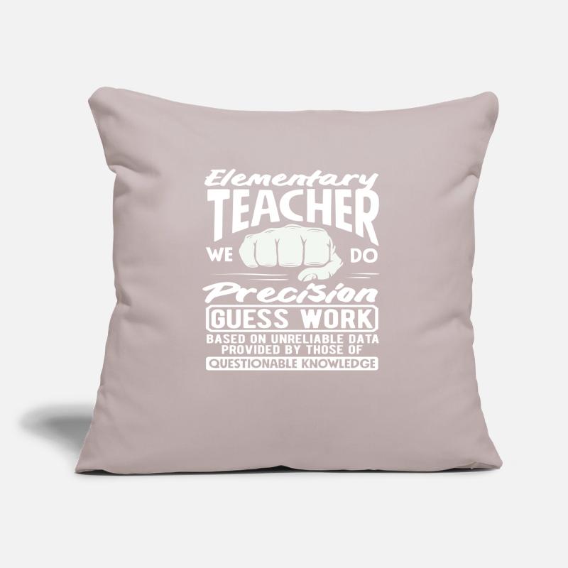 Primary School Teacher Precision Guessing Work Humor Sofa pillowcase 17,3'' x 17,3'' (45 x 45 cm)