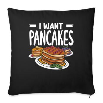 I want pancakes for breakfast lovers - Sofa pillowcase 17,3'' x 17,3'' (45 x 45 cm) - black - Front