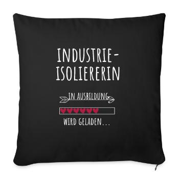 Industrie Isoliererin Ausbildung Beruf Geschenk - Sofakissenbezug 45 x 45 cm - Schwarz - Vorne