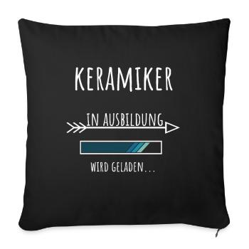 Keramiker Ausbildung Beruf Geschenk - Sofakissenbezug 45 x 45 cm - Schwarz - Vorne