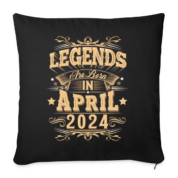 April 2024 Birthday Legend - Sofa pillowcase 17,3'' x 17,3'' (45 x 45 cm) - black - Front