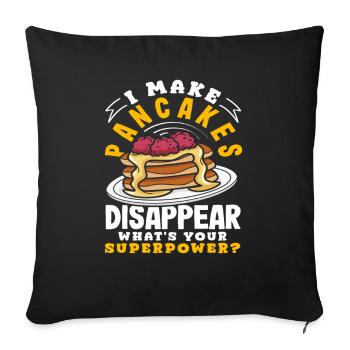 Making Pancakes Disappear Superpower - Sofa pillowcase 17,3'' x 17,3'' (45 x 45 cm) - black - Front