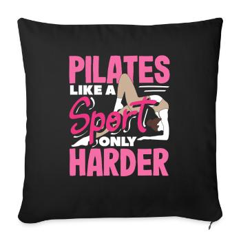 Pilates Like a Sport Only Harder - Sofa pillowcase 17,3'' x 17,3'' (45 x 45 cm) - black - Front