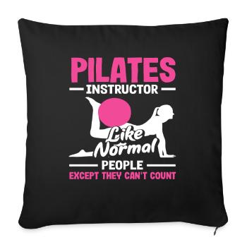 Pilates Instructor Funny Saying - Sofa pillowcase 17,3'' x 17,3'' (45 x 45 cm) - black - Front