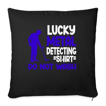 Metal Detector Shirt for Men Lucky Metal Detecting - Sofakissenbezug 45 x 45 cm - Schwarz - Vorne