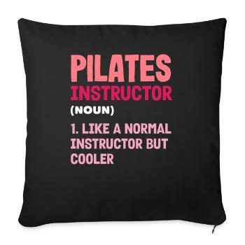 Pilates Trainer Definition Funny Cooler - Sofa pillowcase 17,3'' x 17,3'' (45 x 45 cm) - black - Front