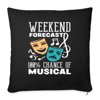 Musical Lover: Wochenende Prognose Musical - Sofakissenbezug 45 x 45 cm - Schwarz - Vorne