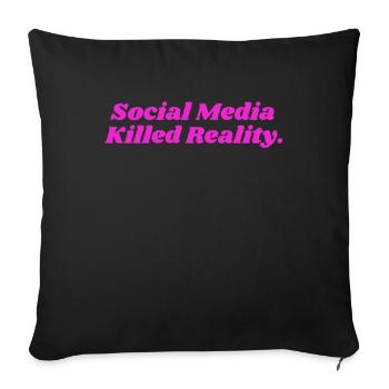 SOCIAL MEDIA KILLED REALITY DAMEN - Sofakissenbezug 45 x 45 cm - Schwarz - Vorne