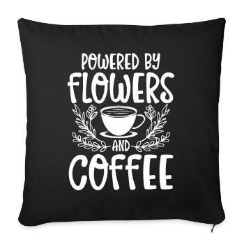 Powered by flowers and coffee - Sofakissenbezug 45 x 45 cm - Schwarz - Vorne