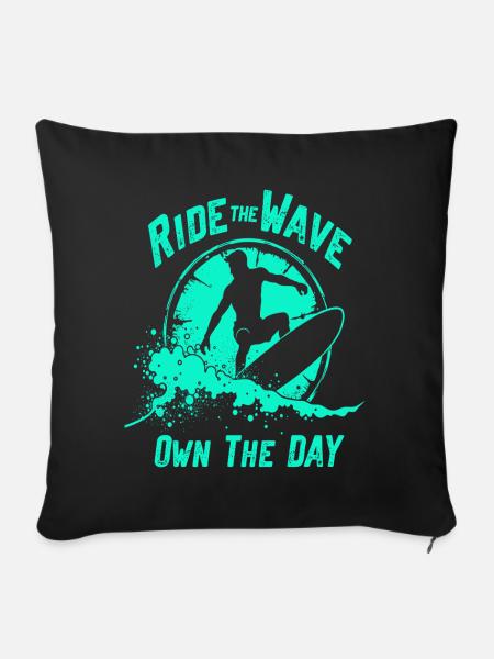 Surfer Ride the Wave – Own the Day Spruch - Sofakissenbezug 45 x 45 cm - Schwarz