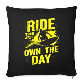 Surfer Ride the Wave – Own the Day Saying - Sofa pillowcase 17,3'' x 17,3'' (45 x 45 cm) - black - Front