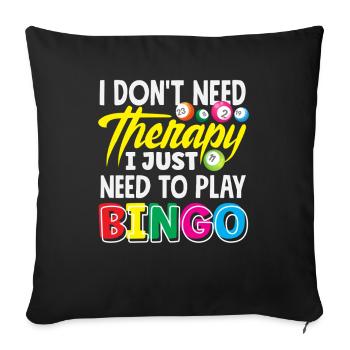 Bingo Player Therapy Not Just Bingo - Sofa pillowcase 17,3'' x 17,3'' (45 x 45 cm) - black - Front