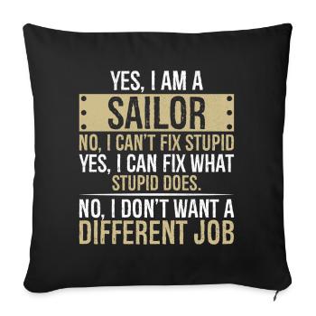 je suis un marin non je ne peux pas réparer stupide je peux - Housse de coussin décorative 45 x 45 cm - noir - Devant