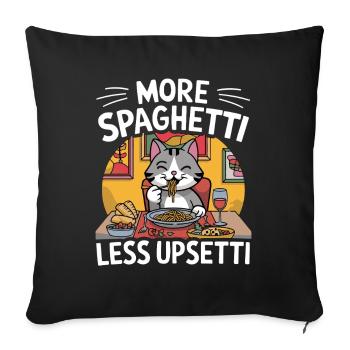 More Spaghetti Less Upsetti Funny Cat Saying Quote - Housse de coussin décorative 45 x 45 cm - noir - Devant