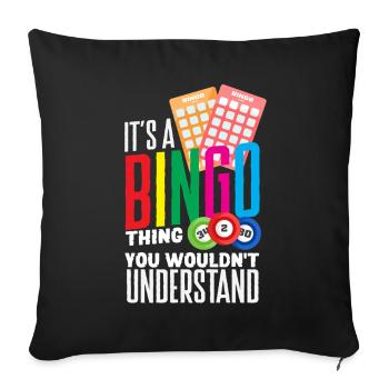 Bingo Ding Du Würdest Es Nicht Verstehen - Sofakissenbezug 45 x 45 cm - Schwarz - Vorne