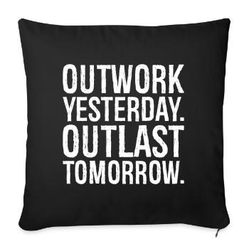 outwork yesterday outlast tomorrow - Sofakissenbezug 45 x 45 cm - Schwarz - Vorne