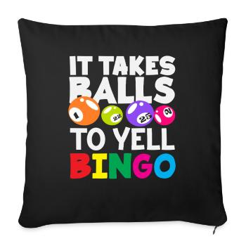 Bingo It takes courage to shout - Sofa pillowcase 17,3'' x 17,3'' (45 x 45 cm) - black - Front