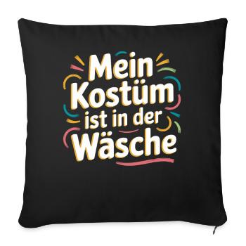 Costume Is In The Lingerie Cologne Carnival Disguise - Sofa pillowcase 17,3'' x 17,3'' (45 x 45 cm) - black - Front