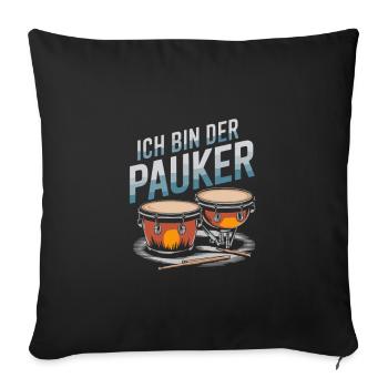 Ich Bin Der Pauker – Rhythmus Im Blut - Sofakissenbezug 45 x 45 cm - Schwarz - Vorne