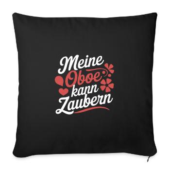 Meine Oboe kann zaubern Klassik Orchester Oboistin - Sofakissenbezug 45 x 45 cm - Schwarz - Vorne