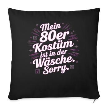80s Costume Is In The Lingerie 80s Party 80s - Sofa pillowcase 17,3'' x 17,3'' (45 x 45 cm) - black - Front