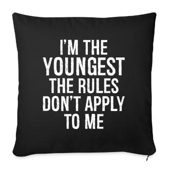 Je suis le plus jeune, les règles ne s’appliquent pas à moi - Housse de coussin décorative 45 x 45 cm - noir - Devant