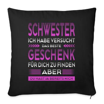 Beste Schwester Geschenk Lustiger Spruch  - Sofakissenbezug 45 x 45 cm - Schwarz - Vorne