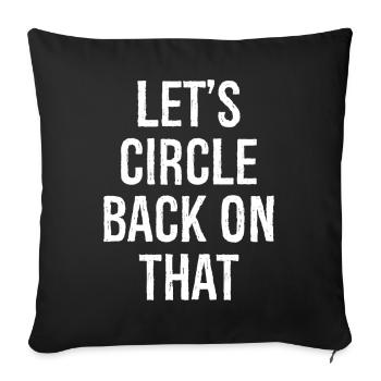 let's circle back on that - Sofa pillowcase 17,3'' x 17,3'' (45 x 45 cm) - black - Front