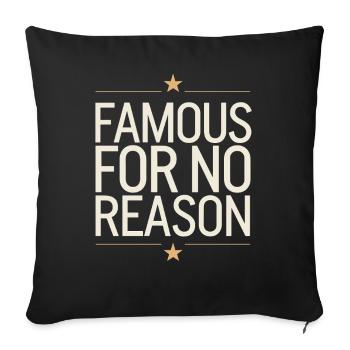 Célèbre sans raison Influenceur des médias sociaux Viral - Housse de coussin décorative 45 x 45 cm - noir - Devant