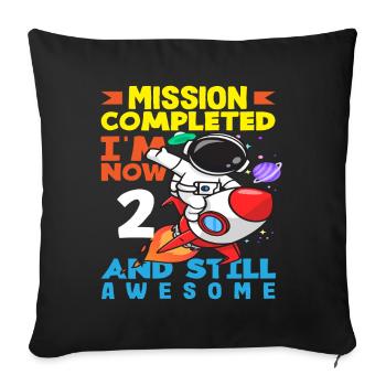 Mission Completed I'm 2 Now - Sofa pillowcase 17,3'' x 17,3'' (45 x 45 cm) - black - Front