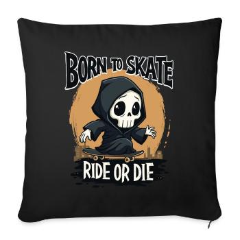 Grim Reaper Born to Skate Skater Skateboard - Sofa pillowcase 17,3'' x 17,3'' (45 x 45 cm) - black - Front