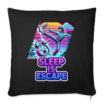 Sleep Is Escape – Sleep is the only escape route - Sofa pillowcase 17,3'' x 17,3'' (45 x 45 cm) - black - Front