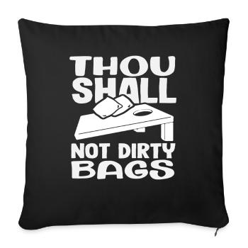 Cornhole Lover: Thou Shall Not Dirty Bags - Sofa pillowcase 17,3'' x 17,3'' (45 x 45 cm) - black - Front