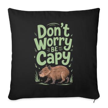 Capybara Dont Worry Be Capy Capybara Rodent - Sofa pillowcase 17,3'' x 17,3'' (45 x 45 cm) - black - Front