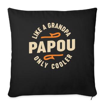 Papou comme une glacière pour grand-père seulement - Housse de coussin décorative 45 x 45 cm - noir - Devant