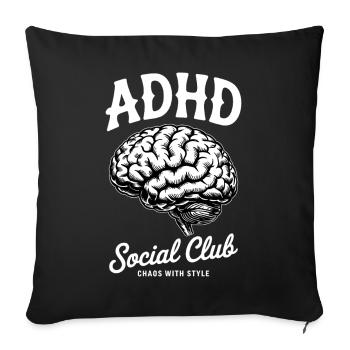 ADHD Brain Social Club Chaos - Sofa pillowcase 17,3'' x 17,3'' (45 x 45 cm) - black - Front