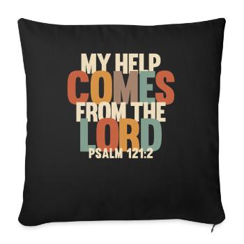 My Help Comes from the Lord - Psalm 121:2 - Sofa pillowcase 17,3'' x 17,3'' (45 x 45 cm) - black - Front
